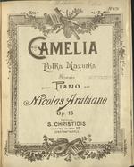 Camelia : polka-mazurka : arrangée pour piano par Nicolas Arabiano; op. 13